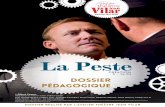 DP La Peste - Atelier Théâtre Jean Vilar · La peste est l’allégorie du nazisme, une grave maladie politique contagieuse et mortelle encore dénommée « la peste brune ». Ce