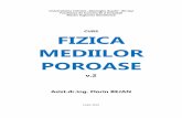 CURS FIZICA MEDIILOR POROASE - Bejan Florin · 2020. 1. 24. · CURS FIZICA MEDIILOR POROASE v.2 ... (hidrologie, geologie petrolieră, geofizică) biologie și biofizică, știința