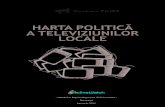 HARTA POLITICĂ A TELEVIZIUNILOR LOCALEactivewatch.ro/Assets/Upload/files/Harta Politica a... · 2014. 1. 22. · HARTA POLITIC A TELEVIZIUNILOR LOCALE - 2013 2 Metodologie Obiectiv:
