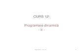 CURS 12: Programare dinamic ădaniela.zaharie/alg/ASD2018_curs12.pdf · Algoritmica - Curs 12 1 . CURS 12: Programare dinamică ... Algoritmica - Curs 12 3 Ce este programarea dinamică