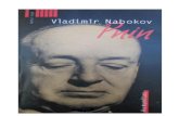 VLADIMIR NABOKOV...VLADIMIR NABOKOV (1899-1977) şi Vladimir Serin sunt unul şi acelaşi. Al doilea, care scrie în rusă, este pseudonimul primului, care alege engleza americană.