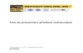 Fisa de prezentare produse metalurgice - Depozit-Online.ro tehnica produse... · 2013. 7. 1. · Pentru comenzi contactati-ne: sales@depozit-online.ro 021.436.01.39 021.436.00.32