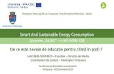 Smart And Sustainable Energy Consumption BERE SEMEREDI - Why... · 2020. 1. 23. · Echipa de implementare a Proiectului – Primăria Municipiului Timișoara CONTACT: Iudit BERE