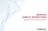 New SERVICII DIRECT MARKETING - Kompasskompass.ro/download/ro/Campanii Direct Marketing.pdf · 2013. 3. 1. · Campanii de succes… Client - Companie telecom Obiectiv campanie: Generare