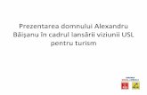 Prezentarea domnului Alexandru Băișanu în cadrul lansării ... · •Romania, ca destinatie turistica (numar de innoptari petrecute de ne-rezidenti), ocupa locul 24 in UE (sursa