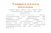 science327.files.wordpress.com€¦  · Web viewÎn Al-Aziziyah, Libia, a fost înregistrată pe 13 septembrie 1922 temperatura maximă absolută de pe Terra: 57.8°C. Dallol, Ethiopia,