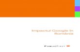 Impactul Google în România · pieței românești a Google, a potențialului randament al investițiilor (ROI) și a îmbunătățirii productivității, pentru a măsura activitatea