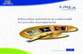 New Educaţia Artistică şi Culturală în Şcoala Europeană · 2014. 7. 9. · 2.4. Legături cross-curriculare între arte şi alte discipline 31 2.5. Folosirea TIC ca parte a