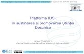 Platforma IDSI - Home | IDSI · OpenAIRE - e-infrastructură pentru depozitarea și accesul la articolele recenzate (peer-review) și seturile de date, obținute ca rezultat al proiectelor