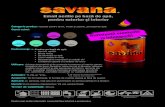 savana email acrilic - SavanaCuloare€¦ · mobilier de grădină şi alte elemente din lemn), elemnte din PVC, suprafeţe metalice (feroase şi neferoase) grunduite (ex. calorifere),