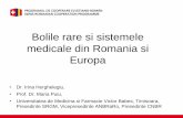 Bolile rare si sistemele medicale din Romania si Europa puiu - CE... · Primul plan a adus progrese in 3 domenii bine identificate: 1. Informația: –Lipsa instruirii in universitățile