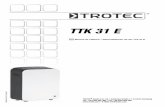 TTK 31 E - ro.trotec.com€¦ · veşte ca ajutor suplimentar pentru uscarea rufelor sau articolelor de îmbrăcăminte ude din spaţiile de locuit şi încăperile de lucru. Din