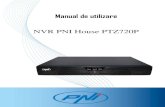 NVR PNI House PTZ720P€¦ · compresie H.264 pentru video si G.711A pentru audio care asigura o imagine de calitate si o rata de erori de compresie mult mai scazuta. Poate fi conectat