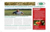 Viitorul României este ecologic! · Viitorul României este ecologic! Există peste 270,000 de agri-cultori ecologici în Uniunea Europeana. Mai mult de un-sprezece milioane de hectare