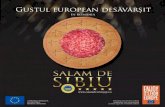 Gustul european desăvârșit - salamdesibiupgi.eusalamdesibiupgi.eu/images/brosura.pdf · Sibiu purtând ini˝ial numele de Salam de Iarnă. Aprecierea consumatorilor na˝ionali