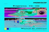 03/2010 Express TD / HD - HORSCH | Home€¦ · ¾ uzurii pieselor consumabile (de exemplu dozatorul). ¾ Deteriorării prin acţiuni externe. ¾ Turaţiilor de antrenare şi vitezelor
