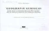 Geografia geniului - Libris.ro geniului - Eric Weiner... · Dacr vorbili engleza, trebuie si le mullu-mifi tot grecilor. AtAt de multe cuvinte din limba pe care o vorbesc sunt mogtenite