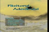 Pţzitorul devţruluiA · Pţzitorul devţruluiA Publicaţie oficială a Bisericii Adventiste de Ziua a Şaptea - Mişcarea de Reformă Anul XXIII / Nr 1. Ianuarie - Martie 2012