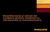 ultrasunete şi transductoare curăţare pentru sisteme cu€¦ · Pentru informaţii referitoare la sistemele cu ultrasunete Philips nespecificate în acest document, consultaţi