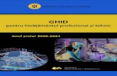 GHID - Edueducatiacontinua.edu.ro/source/ghiduri/Invatamant Profesional si Te… · Ghid pentru învățământul profesional și tehnic Anul școlar 2020-2021 Scenarii aplicabile