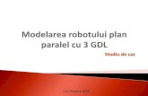 Studiu de caz...Studiu de caz Cluj-Napoca 2016 Definirea si modelul geometric al unei structuri plan paralele. Modelul cinematic al robotului. Spatiului de lucru. Proiectarea constructiva