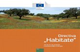 Directiva „Habitate” · 5 Cuvânt-înainte În urmă cu douăzeci de ani, s-a constatat că biodiversitatea în Europa se apropia de un moment de criză.Flora și fauna sălbatică