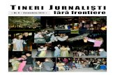 TINERI JURNALIŞTITineri jurnalisti fără frontiere R O M Â N I A Nr. 6 Octombrie 2012 2 Revistă editată de Asociaţia ,,Floare albastră” în cadrul Proiectului „Tineri jurnalişti