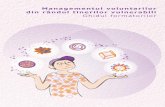 Managementul voluntarilor din rândul tinerilor vulnerabili ...old.dobrovolnickecentra.sk/subory/CIVCIL/small_t_ro.pdf · management al voluntarilor Ca introducere în subiect, formatorii