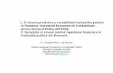 1. O viziune predictiva a contabilitatii institutiilor ......in Romania: Standarde Europene de Contabilitate pentru Sectorul Public (EPSAS); 2. Dezvoltari si inovari privind raportarea