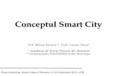 Conceptul Smart City...Conceptul Smart City Prof. Mircea Eremia1,2, Conf. Lucian Toma2 1. Academia de Științe Tehnice din România 2. Universitatea POLITEHNICA din București Expo-Conferinţa: