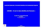 CNCSIS – 12 ani in viata stiintifica din Romaniaold.uefiscdi.ro/userfiles/file/comunicare/Conferinte CNCSIS/CNCSIS 9... · SOCIETATE INFORMATIONALA SOCIETATEA BAZATA PE CUNOSTINTE