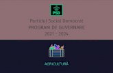 PROGRAM DE GUVERNARE...PROGRAM DE GUVERNARE PSD știe să guverneze bine AGRICULTURA ÎN GUVERNAREA PSD 2017-2019 Locul 1 în UE la producția de porumb și floarea soarelui (2019)