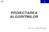 PROIECTAREA ALGORITMILOR - Runceanu · 2016. 3. 3. · 3 Proiectarea Algoritmilor - curs 4 1. Pointeri la funcţii Numele unei funcţiieste un pointer spre funcţiarespectivă. El