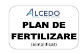 PLAN DE FERTILIZARE - Alcedo*) In cazul fermierilor cu angajamente de agro-mediu si al fermierilor care solicita alte scheme sau masuri de sprijin financiar pe suprafata, cantitatea