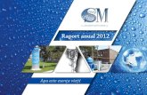 Raport anual 2012 anual... · 2016. 8. 16. · sistemului de management cu criteriile de audit - evaluarea capabilităţii sistemului de mana-gement de a asigura îndeplinirea cerinţelor