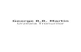 George R.R. Martin - 1. Urzeala tronurilor - 101books.ru · 2018. 11. 15. · În beznă exista o tensiune care-i ridicase părul de pe ceafă. Călăriseră timp de nouă zile, spre