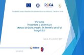 Workshop Prezentare și diseminare Manual de bune practici ......Manual de bune practici în domeniul eticii și integrității Transparenţă, etică şi integritate prin parteneriat