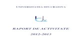 RAPORT DE ACTIVITATE 2012-2013 - Universitatea din Craiova de activitate... · Pe de altă parte, aceste măsuri, care nu au putut fi influenţate de Universitate, s-au dovedit a