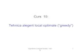 Curs 10: Tehnica alegerii local optimale (“greedy”)daniela.zaharie/alg/ASD2019_curs10.pdf · Algoritmica si structuri de date - Curs 10 6. Probleme de optimizarecu restricții.