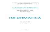 CURRICULUM NAŢIONAL - gov.md · Disciplina Informatică, prezentată și valorificată în plan pedagogic în acest curricu-lum, are un rol important în formarea personalității