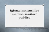 Igiena Instituţiilor medico-sanitare publiceigienagenerala.old.usmf.md/wp-content/blogs.dir/151/files/sites/151/... · Plan general – planul sectorului ... Boxe şi saloane în