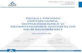 RECERTIFICAREA SISTEMELOR DE MANAGEMENT Reguli privind certificarea... · 2019. 9. 18. · Tel ALPHA CERT- Organism de certificare : 0734.15.48.88 Fax: 0358.81.88.48 E-mail: office@alphacert.ro