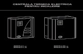 CENTRALA TERMICA ELECTRICA PENTRU INCALZIRE...4. Sistemul de incalzire centralizat cu agent termic trebuie spalat inainte de instalarea centralei. 5. Nu instalati nici un fiting bariera