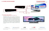 Toshiba 50L4333DG - dynabook...50L4333DG INTRAŢI ÎN LUMEA DIVERTISMENTULUI CLOUD TV Capabilităţile Smart TV au devenit mai inteligente cu tehnologia Toshiba Cloud TV. Noua serie