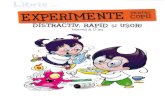 Experimente pentru copii distractiv, rapid si usor. Vol.2...Experimente pentru copii distractiv, rapid si usor. Vol.2 - Author Alexandre Wajnberg Keywords Experimente pentru copii