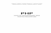 PHP - Laurianlaurian.ro/wp-content/uploads/2016/10/ghid_limbaj_PHP_final-.pdf · PHP- GHID DE PROGRAMARE WEB PENTRU ÎNCEPĂTORI 2 Carte elaborată în cadrul proiectului Erasmus