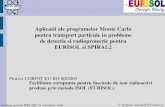 Aplicatii ale programelor Monte Carlo pentru transport ... · dramatic (2 ordine de magnitudine) pentru cazul unei pierderi la nivelul cavitatii fata de cel al pierderii la nivelul