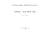 debussy album pian · 2020. 2. 17. · Claude DEBUSSY Talentul său muzical a fost descoperit de profesoara sa de pian, Mme. Mauté de Fleurville, care l-a trimis pe Debussy la Conservator