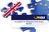 Expedieri în Regatul Unit după Brexit...• Vămuirea în vrac este, de exemplu, posibilă printr-o filială a companiei de expediții în Regatul Unit, licențiată în Marea Britanie,