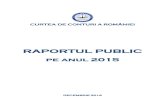 RAPORTUL PUBLIC public pe anul... · 2017. 1. 31. · 2 NOTĂ Raportul public pe anul 2015 a fost analizat și aprobat de Plenul Curții de Conturi. Reproducerea textului este interzisă.
